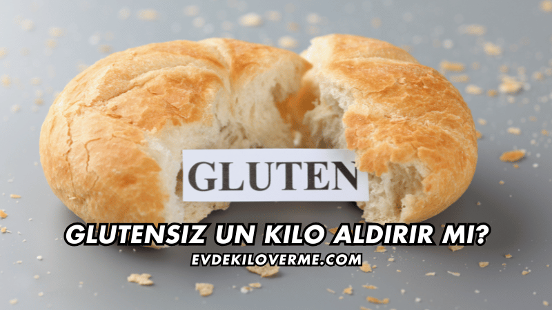 Glutensiz Un Kilo Aldırır mı