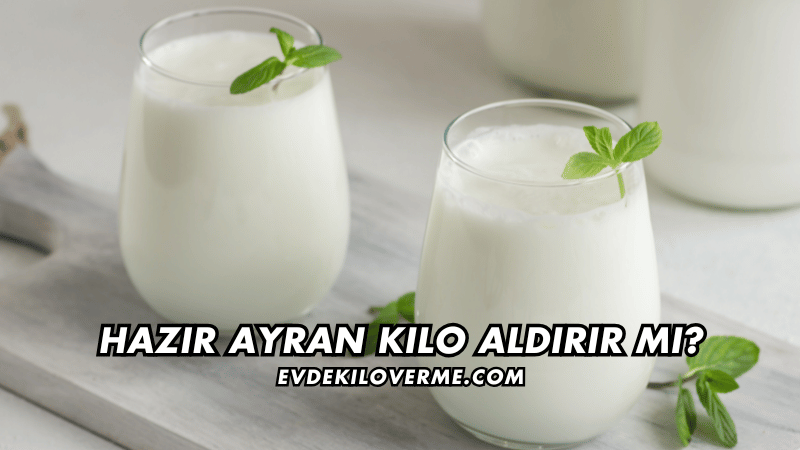 Hazır Ayran Kilo Aldırır mı