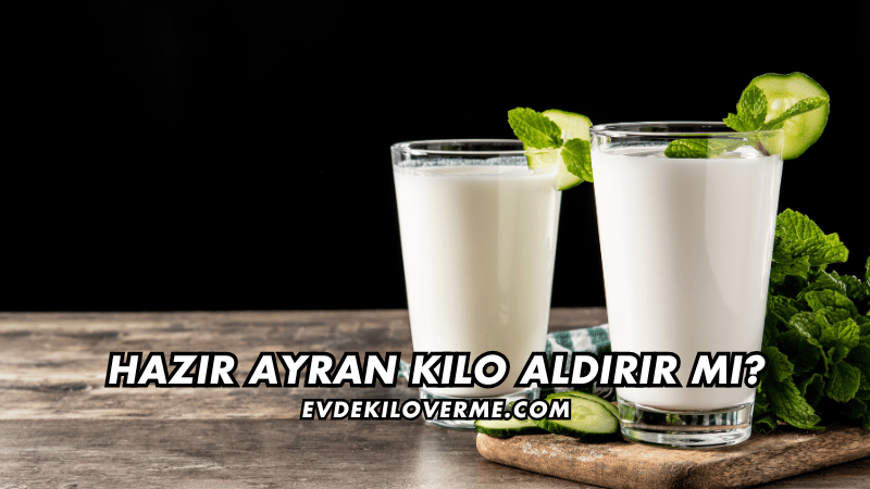 Hazır Ayran Kilo Aldırır mı