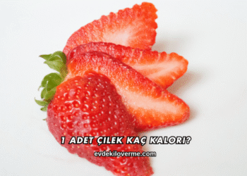 1 Adet Çilek Kaç Kalori?