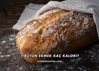 1 Bütün Ekmek Kaç Kalori?