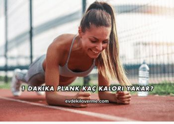1 Dakika Plank Kaç Kalori Yakar?