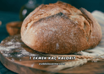 1 Ekmek Kaç Kalori?