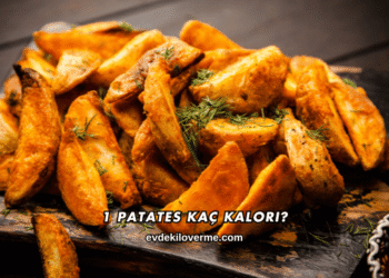 1 Patates Kaç Kalori?