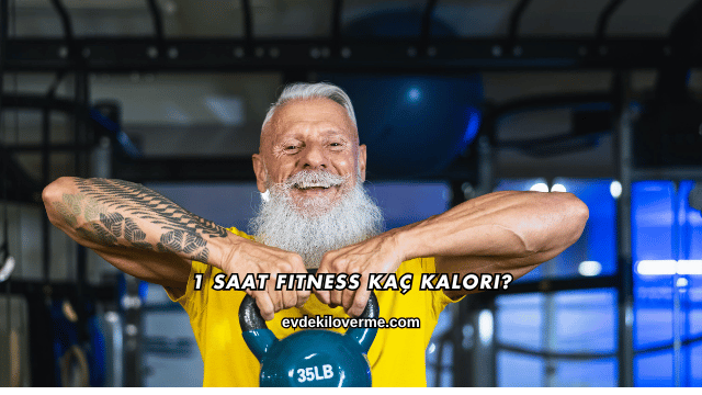 1 Saat Fitness Kaç Kalori?