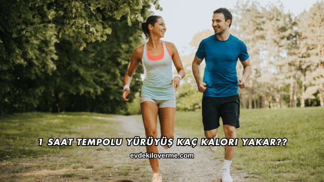 1 Saat Tempolu Yürüyüş Kaç Kalori Yakar?