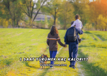 1 Saat Yürümek Kaç Kalori?