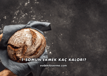 1 Somun Ekmek Kaç Kalori?