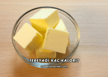 1 Yemek Kaşığı Tereyağı Kaç Kalori?