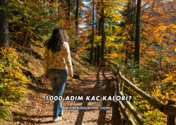 1000 Adım Kaç Kalori?