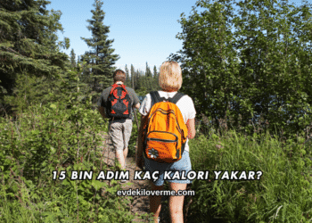 15 Bin Adım Kaç Kalori Yakar?
