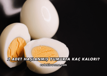 2 Adet Haşlanmış Yumurta Kaç Kalori?
