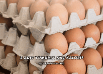 2 Adet Yumurta Kaç Kalori?