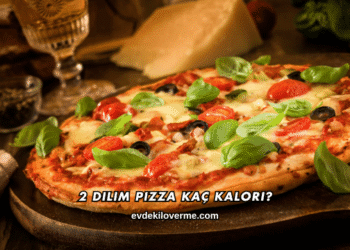 2 Dilim Pizza Kaç Kalori?