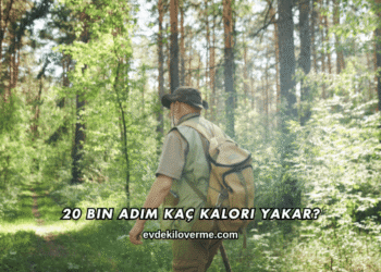20 Bin Adım Kaç Kalori Yakar?