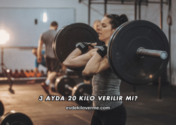 3 Ayda 20 Kilo Verilir mi?