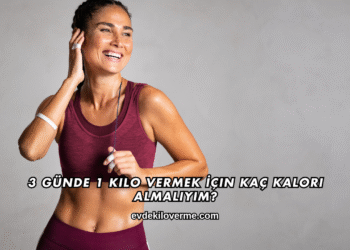 3 Günde 1 Kilo Vermek İçin Kaç Kalori Almalıyım?