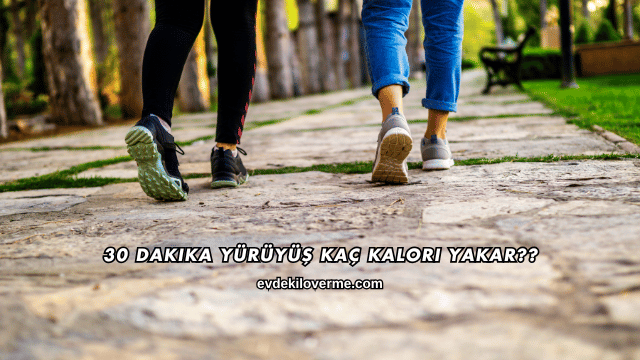 30 Dakika Yürüyüş Kaç Kalori Yakar?
