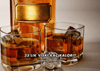 35'lik Viski Kaç Kalori?