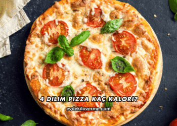 4 Dilim Pizza Kaç Kalori?