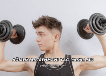 Ağırlık Antrenmanı Yağ Yakar mı?