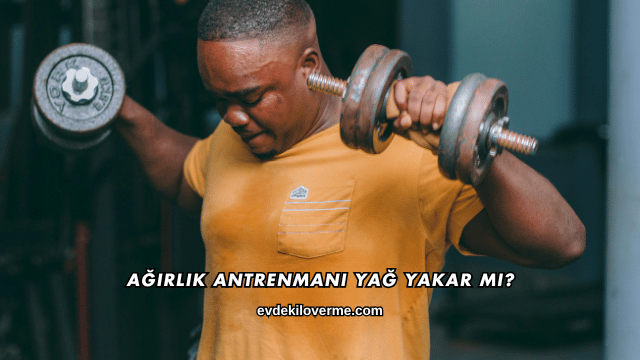 Ağırlık Antrenmanı Yağ Yakar mı?