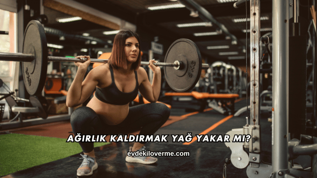 Ağırlık Kaldırmak Yağ Yakar mı?