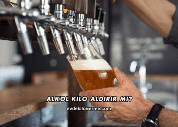 Alkol Kilo Aldırır mı?
