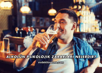 Alkolün Psikolojik Zararları Nelerdir?