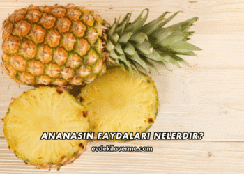 Ananasın Faydaları Nelerdir?