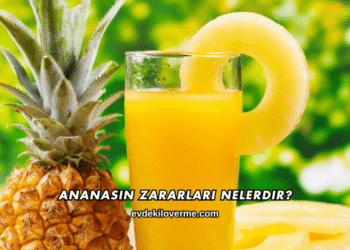 Ananasın Zararları Nelerdir?