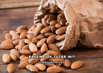 Badem Tok Tutar mı?