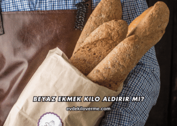 Beyaz Ekmek Kilo Aldırır mı?