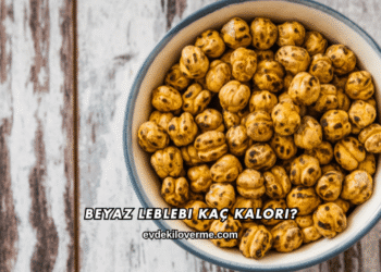 Beyaz Leblebi Kaç Kalori
