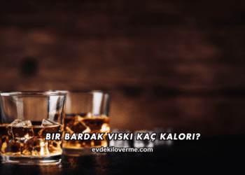 Bir Bardak Viski Kaç Kalori?