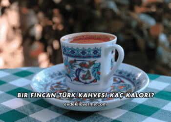 Bir Fincan Türk Kahvesi Kaç Kalori?