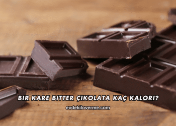 Bir Kare Bitter Çikolata Kaç Kalori?