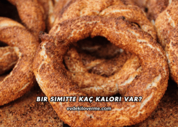 Bir Simitte Kaç Kalori Var?