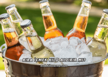 Bira İçmek Kilo Aldırır mı?