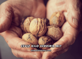 Ceviz Kilo Verdirir mi?