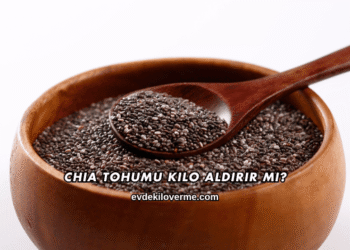 Chia Tohumu Kilo Aldırır mı?