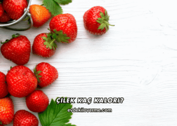 Çilek Kaç Kalori?