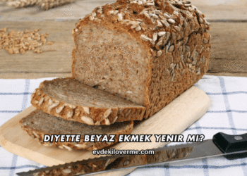 Diyette Beyaz Ekmek Yenir mi?