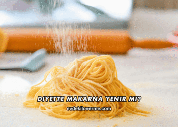 Diyette Makarna Yenir mi?