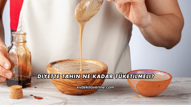 Diyette Tahin Ne Kadar Tüketilmeli?