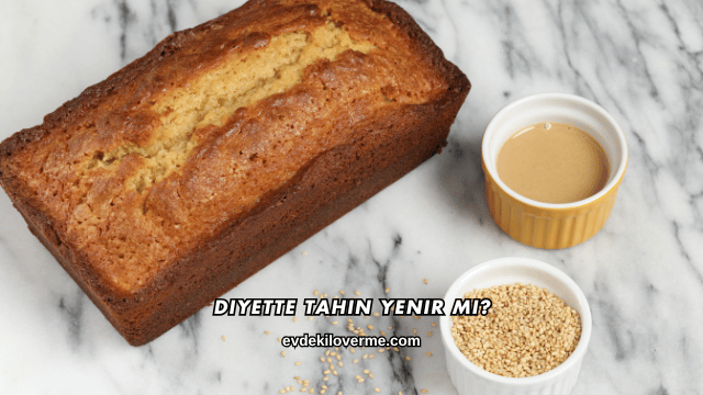 Diyette Tahin Yenir mi?