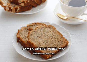 Ekmek Enerji Verir mi?
