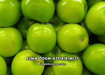 Elma Ödem Attırır mı?