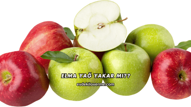 Elma Yağ Yakar mı?