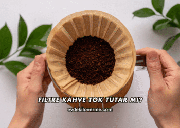 Filtre Kahve Tok Tutar mı?